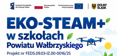Eko-Steam+ w szkołach Powiatu Wałbrzyskiego